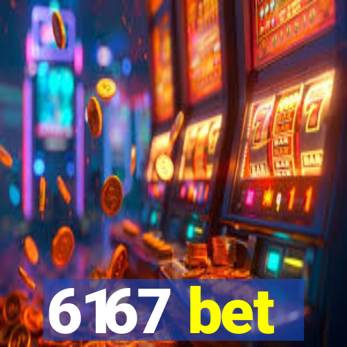 6167 bet